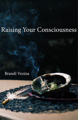 Raising-your-Consciousness-Brandi-Vezina