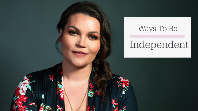 Ways to Be Independent